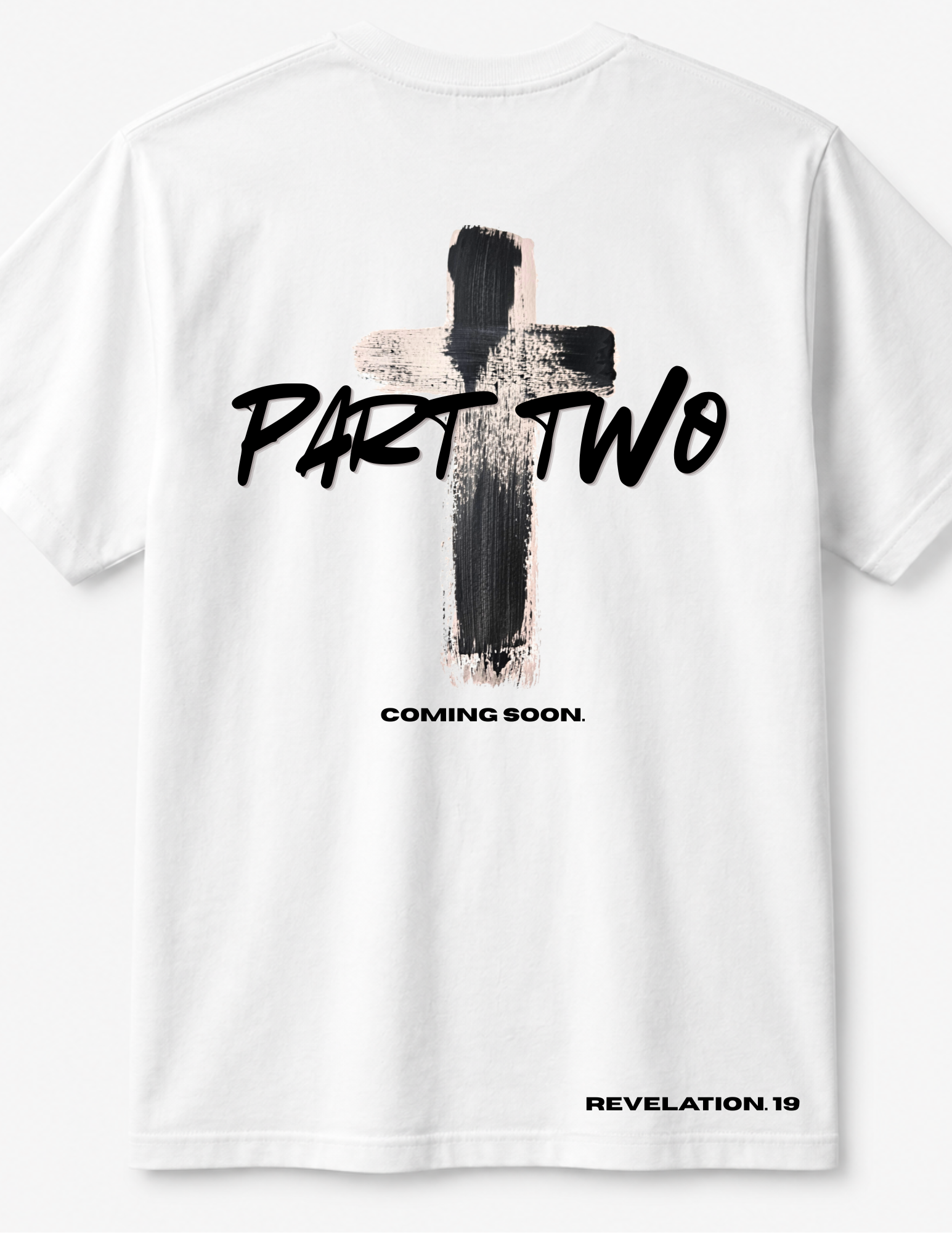 Part Two ... Coming Soon Christian Faith T-shirt