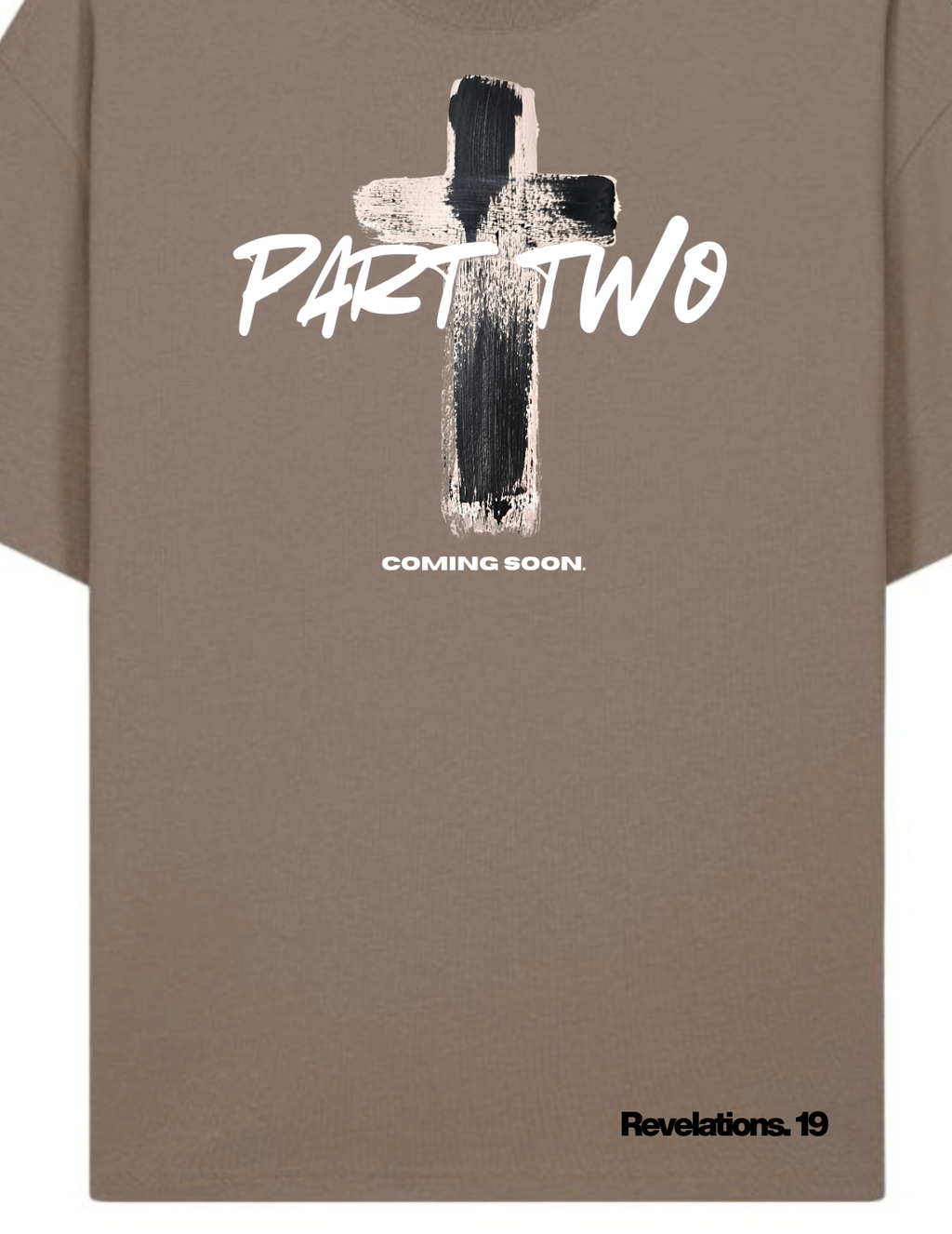 Part Two ... Coming Soon Christian Faith T-shirt