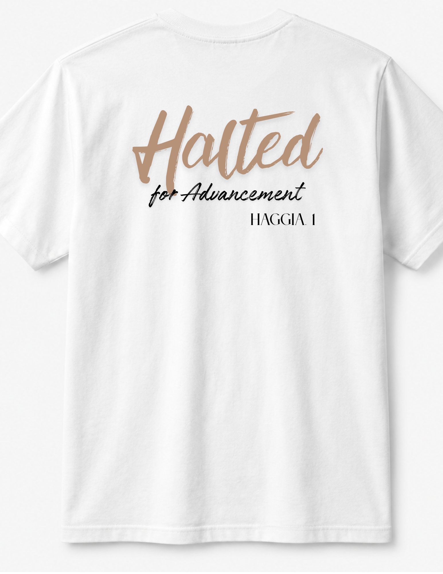 Halted for Advancement  Christian Faith T-shirt Haggai Chapter 1