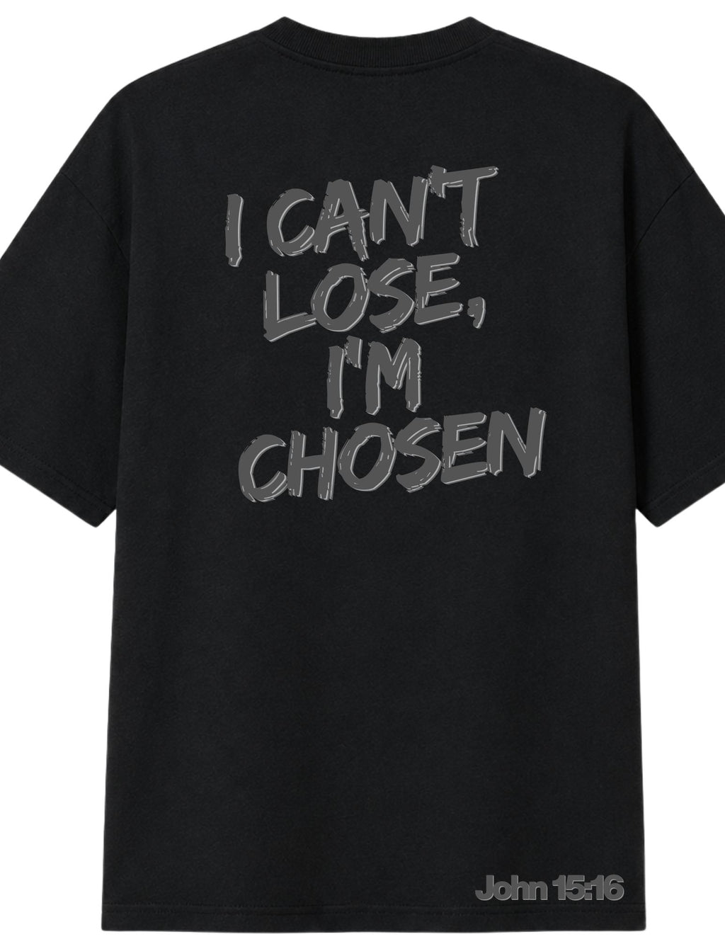 I Can't Lose, I'm Chosen John 15:16