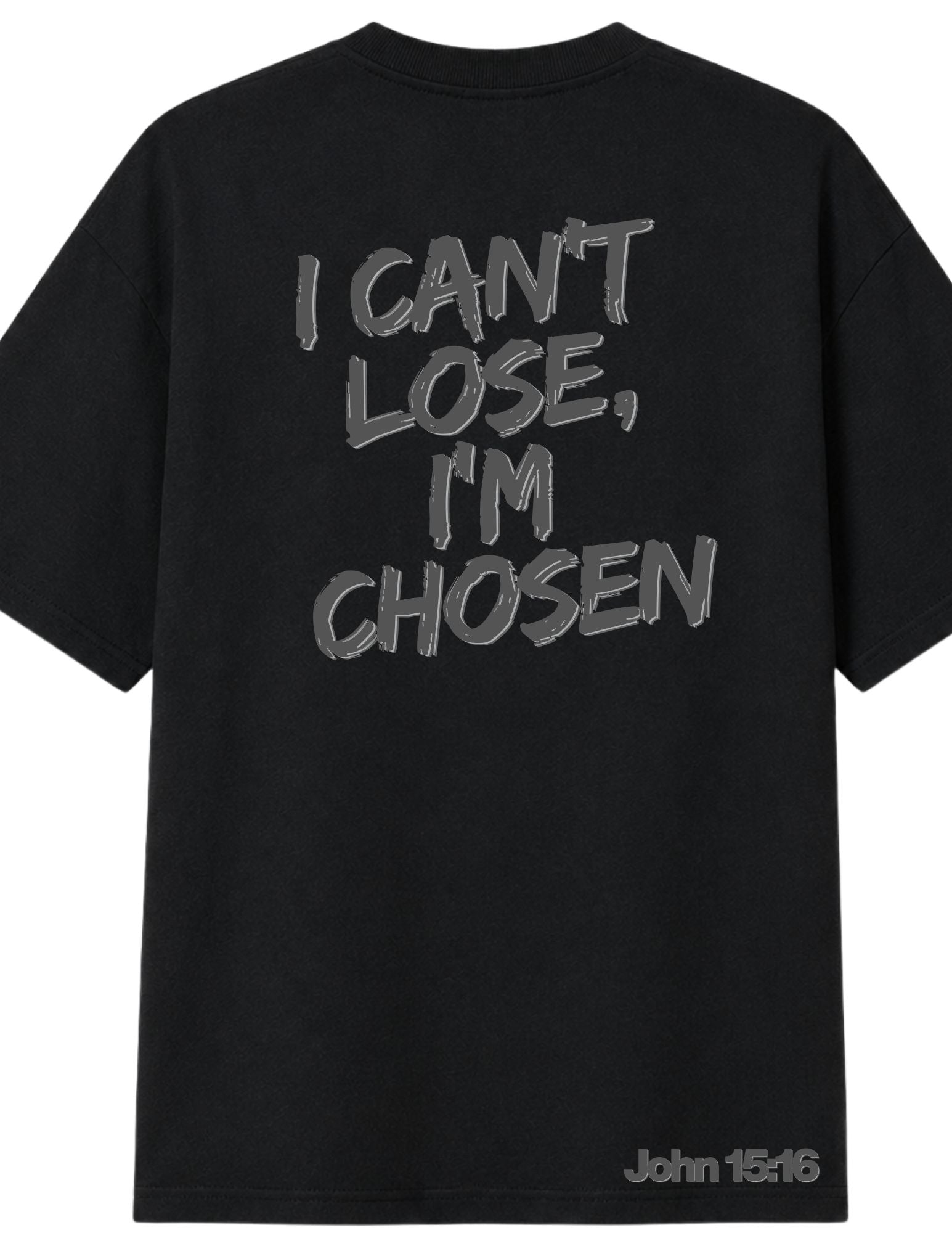 I Can't Lose, I'm Chosen John 15:16